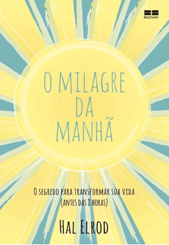 O milagre da manhã